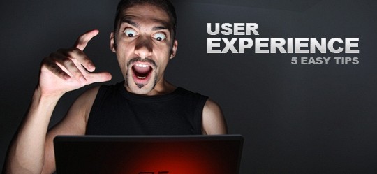 5 Easy Tips To Increase User Experience